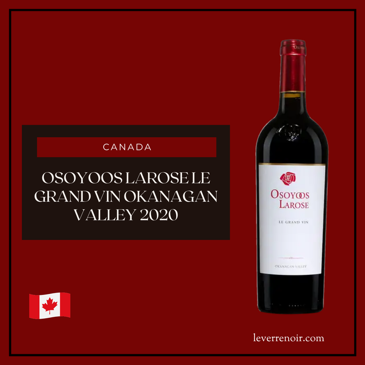 Osoyoos Larose Le Grand Vin Okanagan Valley 2020
