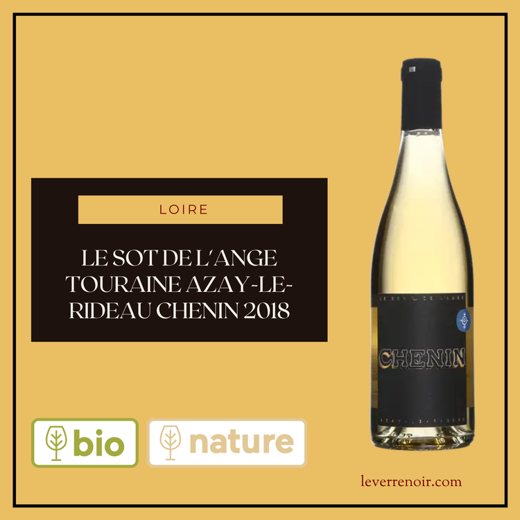 Le Sot de l'Ange Touraine Azay-le-Rideau Chenin 2018