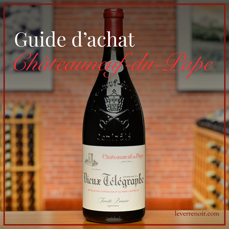 Châteauneuf-du-Pape : le guide d'achat pour pas se planter à la SAQ