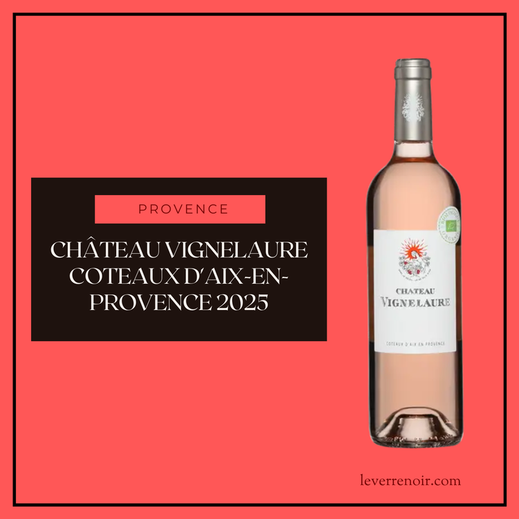 Château Vignelaure Coteaux d'Aix-en-Provence 2025