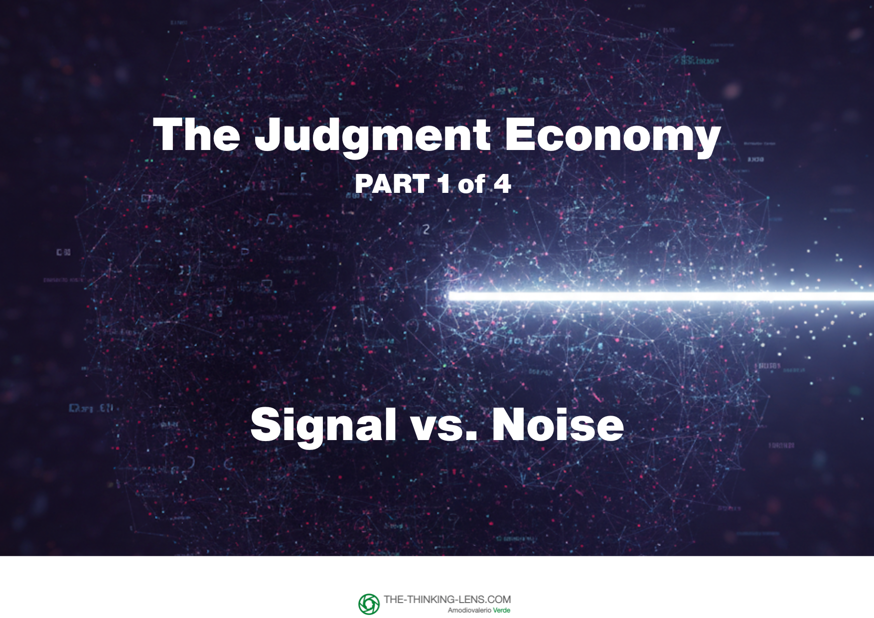The Judgment Economy (Part 1/4): Signal vs. Noise