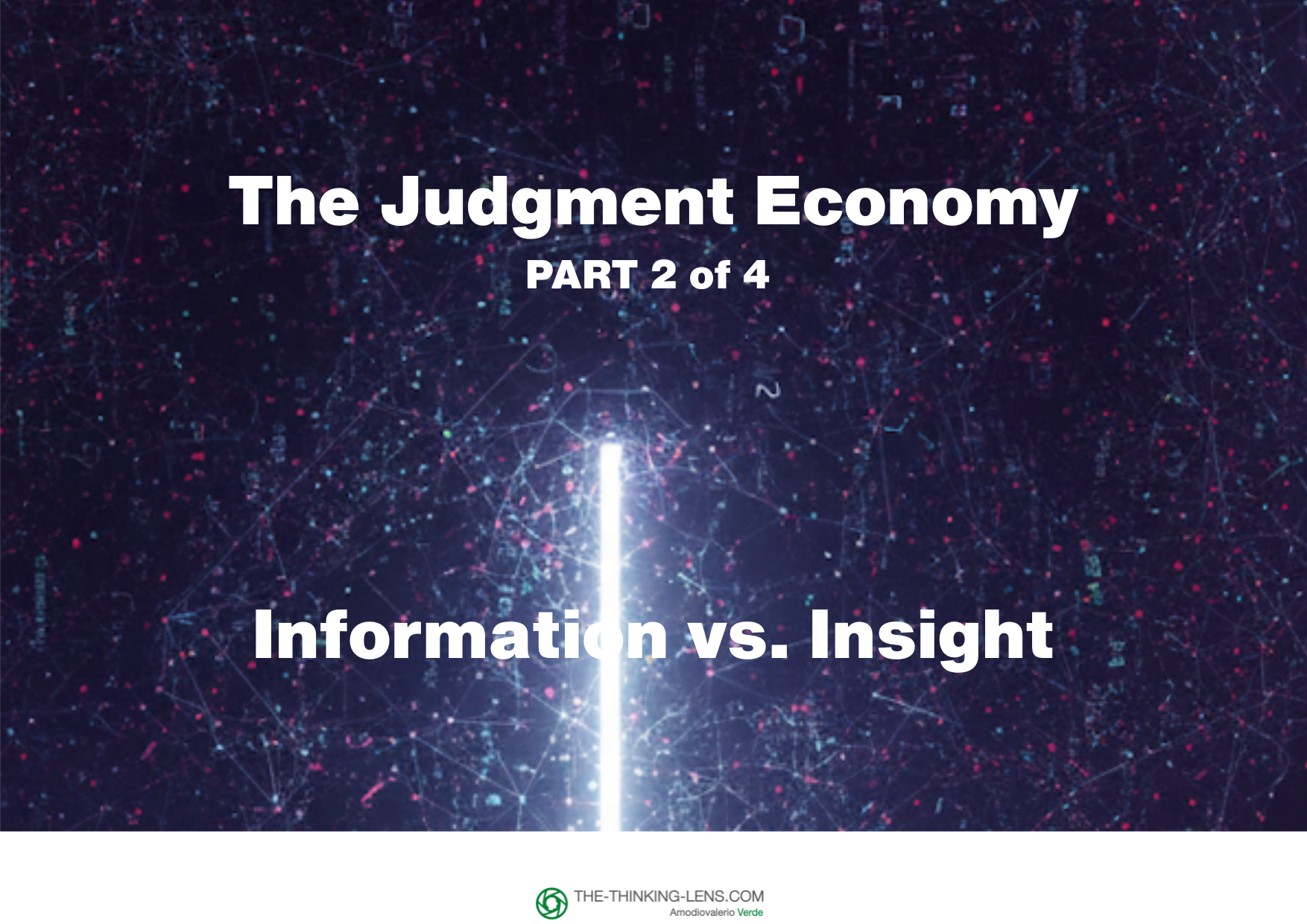 The Judgment Economy (Part 2/4): Information vs. Insight