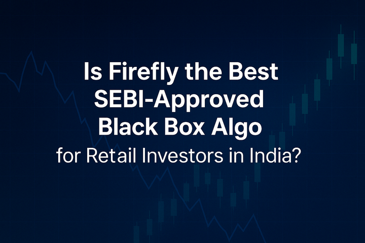 Is Firefly the Best SEBI-Approved Black Box Algo for Retail Investors in India?