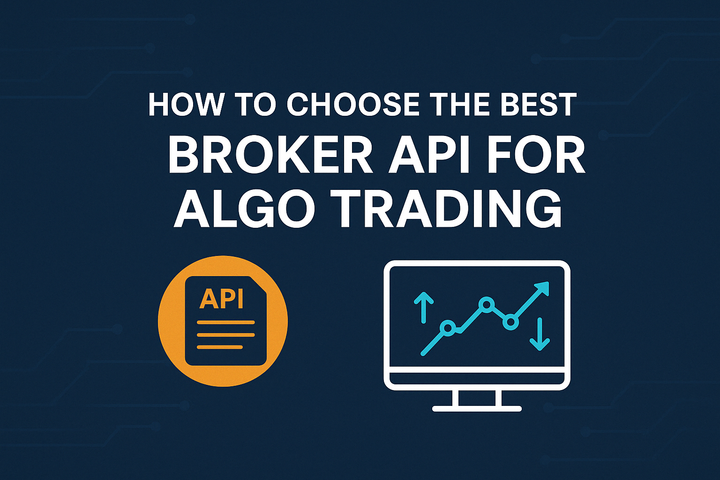 How to Choose the Best Broker API for Algo Trading in India