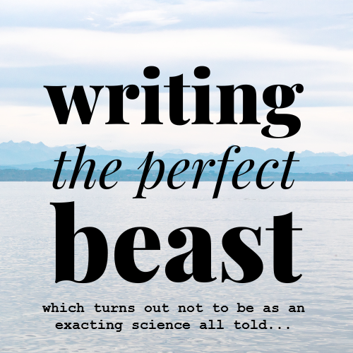 Writing the Perfect Beast #27