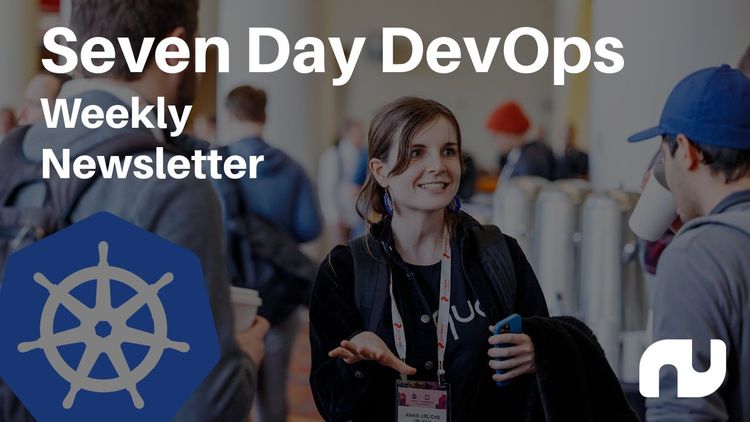 Seven Day Devops -- with a big UPDATE and KubeCon summary