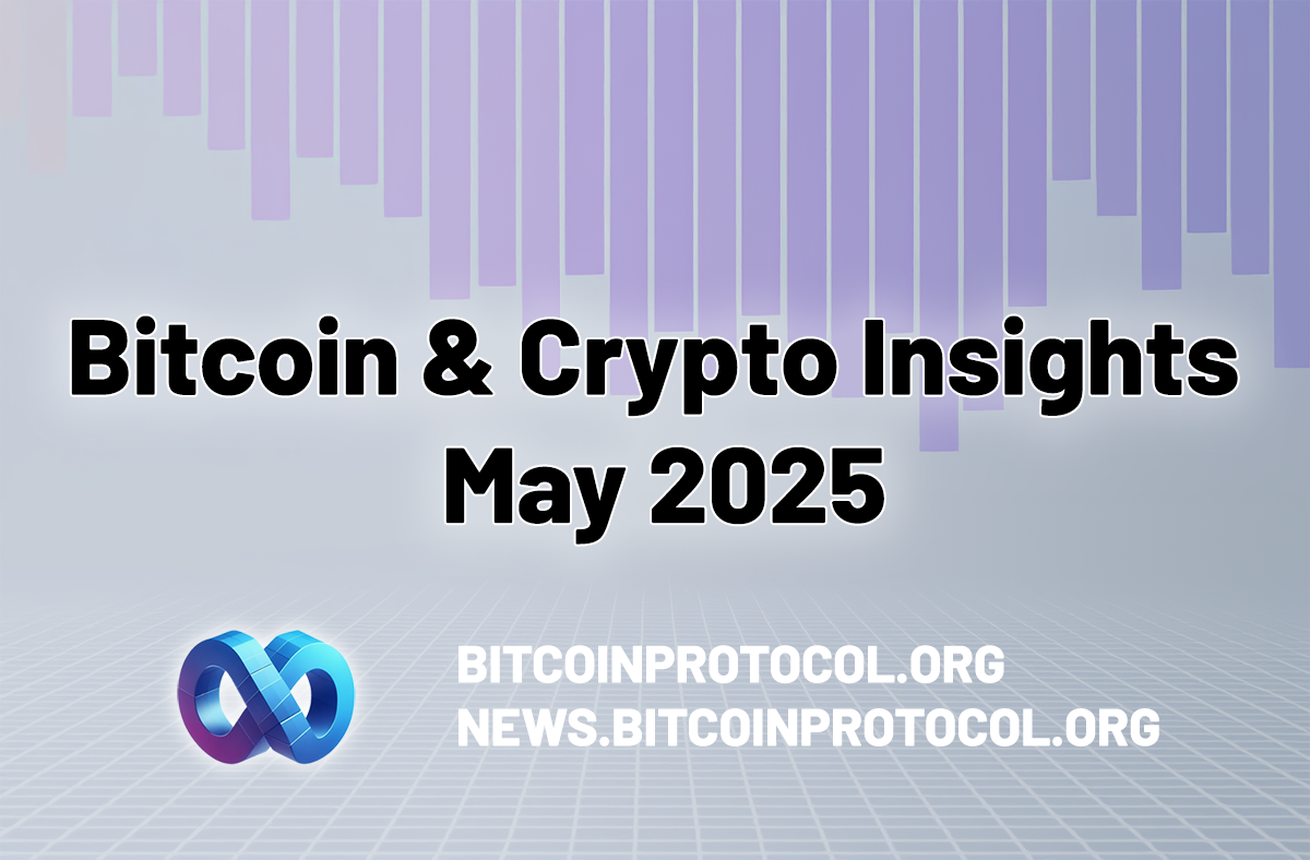 Bitcoin and Crypto Insights: May 2025