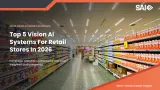 Top 5 Vision AI Systems for Retail Stores in 2026