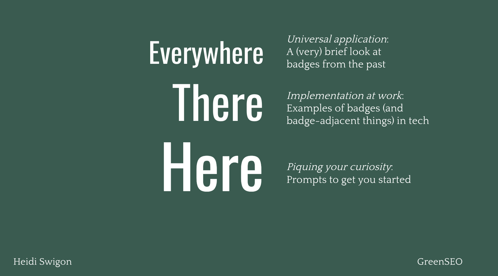 A slide from the presentation that explains the Everywhere, There, Here framework.