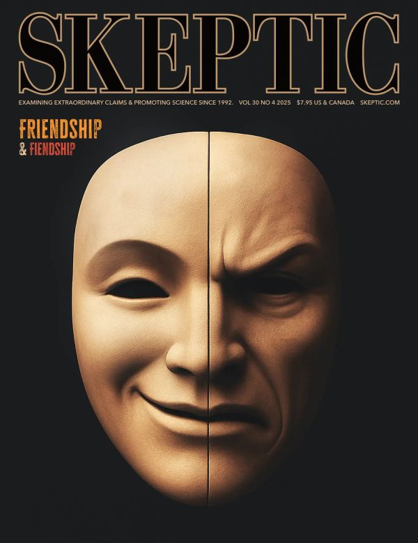 https://shop.skeptic.com/products/friendship-and-fiendship-skeptic-magazine-vol-30-no-4