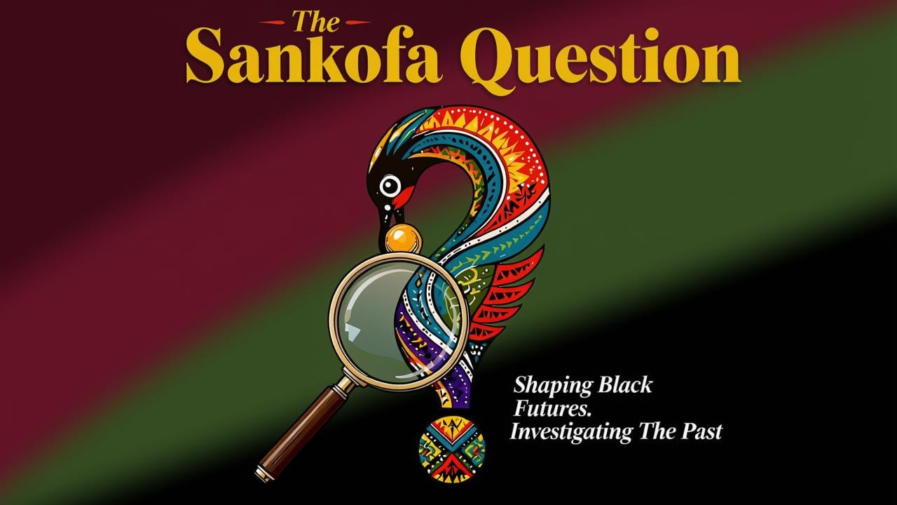 The Sankofa Question