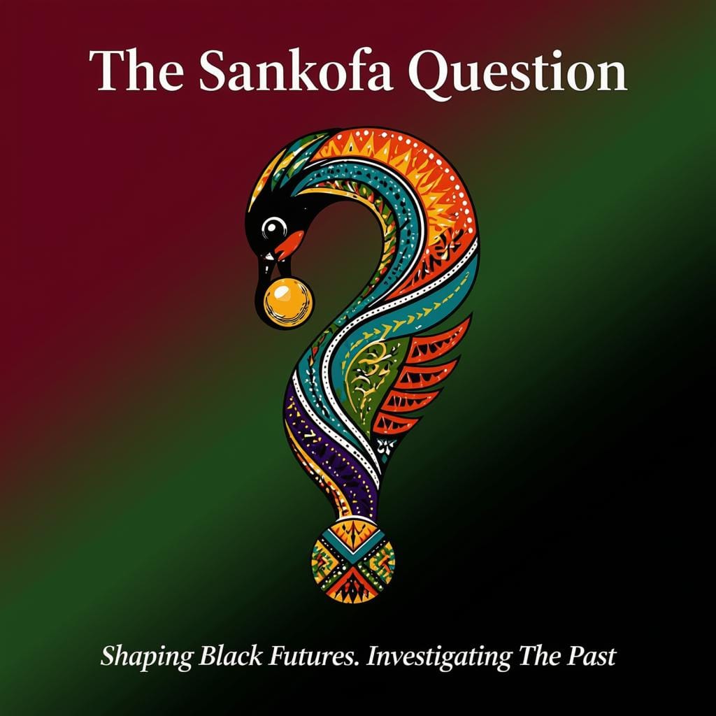 The Sankofa Question