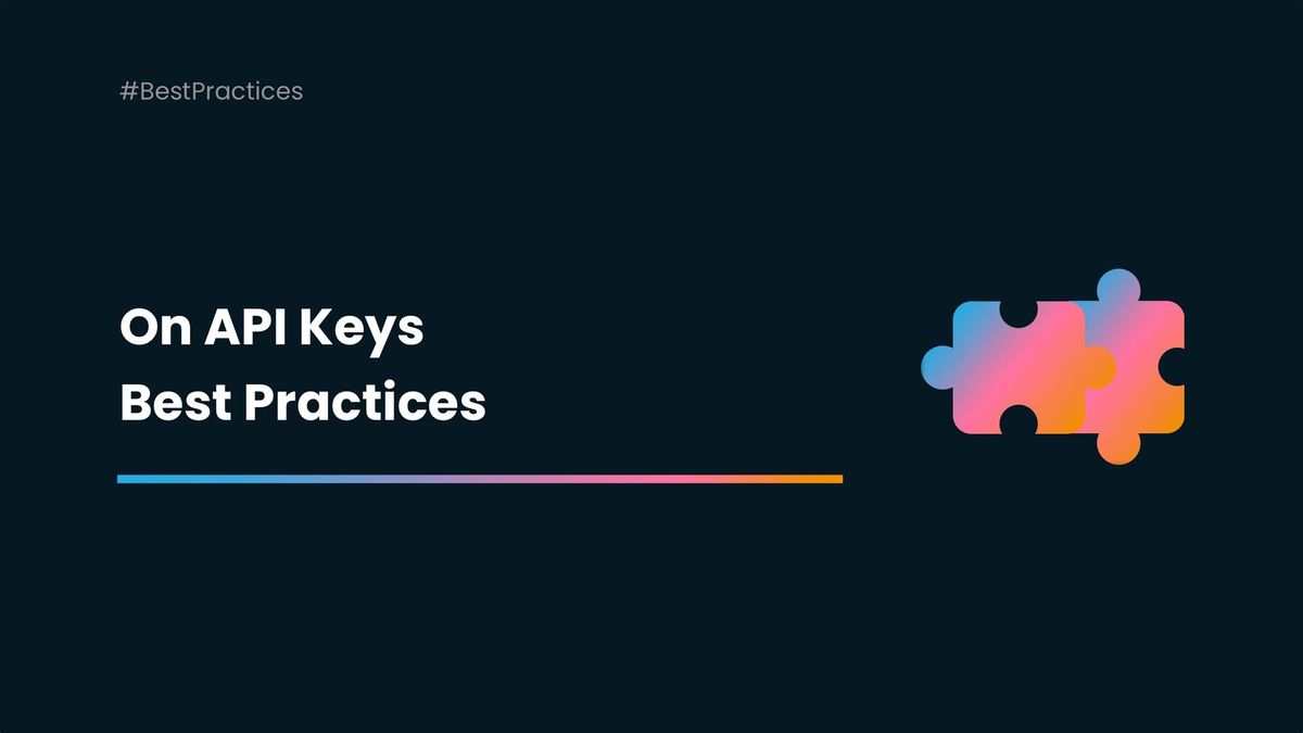 On API Keys Best Practices