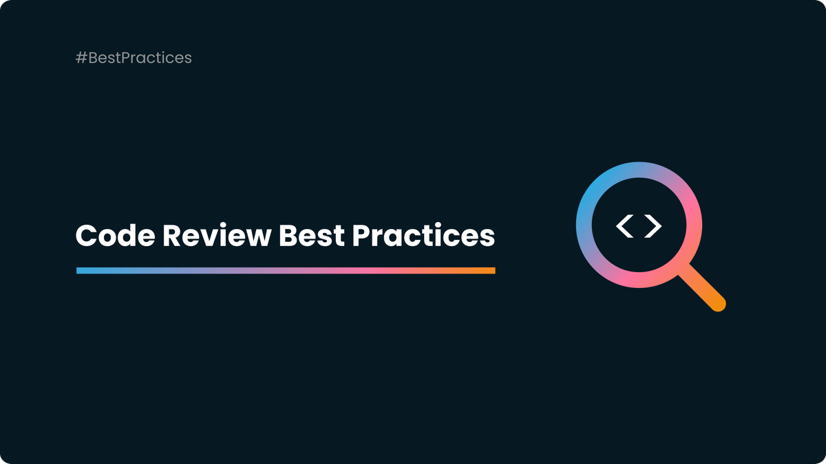 Code Review Best Practices