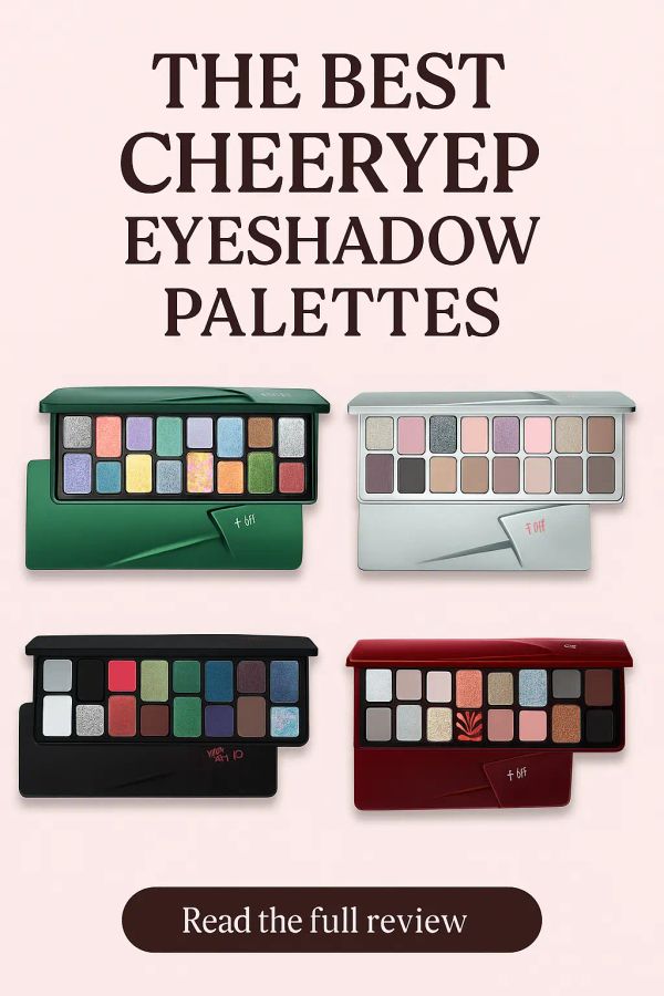 The Soft-Shimmer Secrets of Cheeryep: A Deep Dive Into Reddit’s Top 5 Most-Loved Palettes ✨