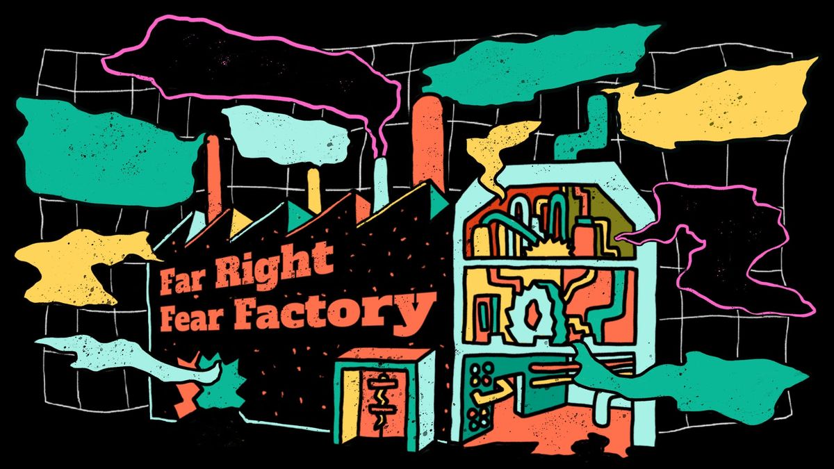 A colourful illustration of a factory with 'Far Right Fear Factory' written on it