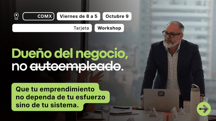 Que tu emprendimiento no dependa de tu esfuerzo sino de tu sistema.