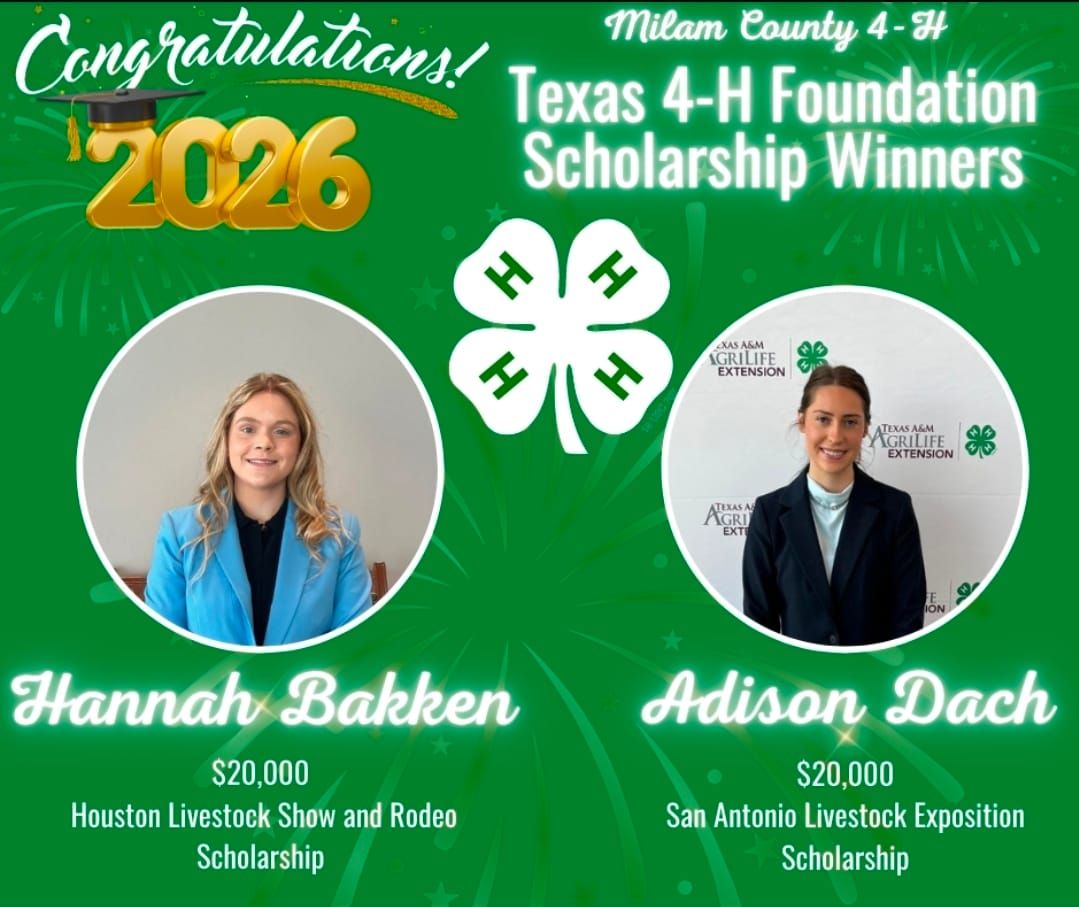 ​LOCAL YOUTH EARN $40,000 IN TEXAS 4-H FOUNDATION SCHOLARSHIPS
