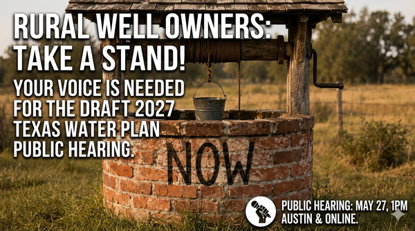 Rural Texans Urged to Voice Concerns Over Draft 2027 State Water Plan