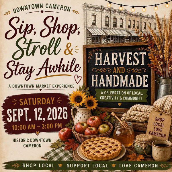 Sip, Shop, Stroll, and Stay Awhile: Downtown Cameron Comes Alive This Saturday