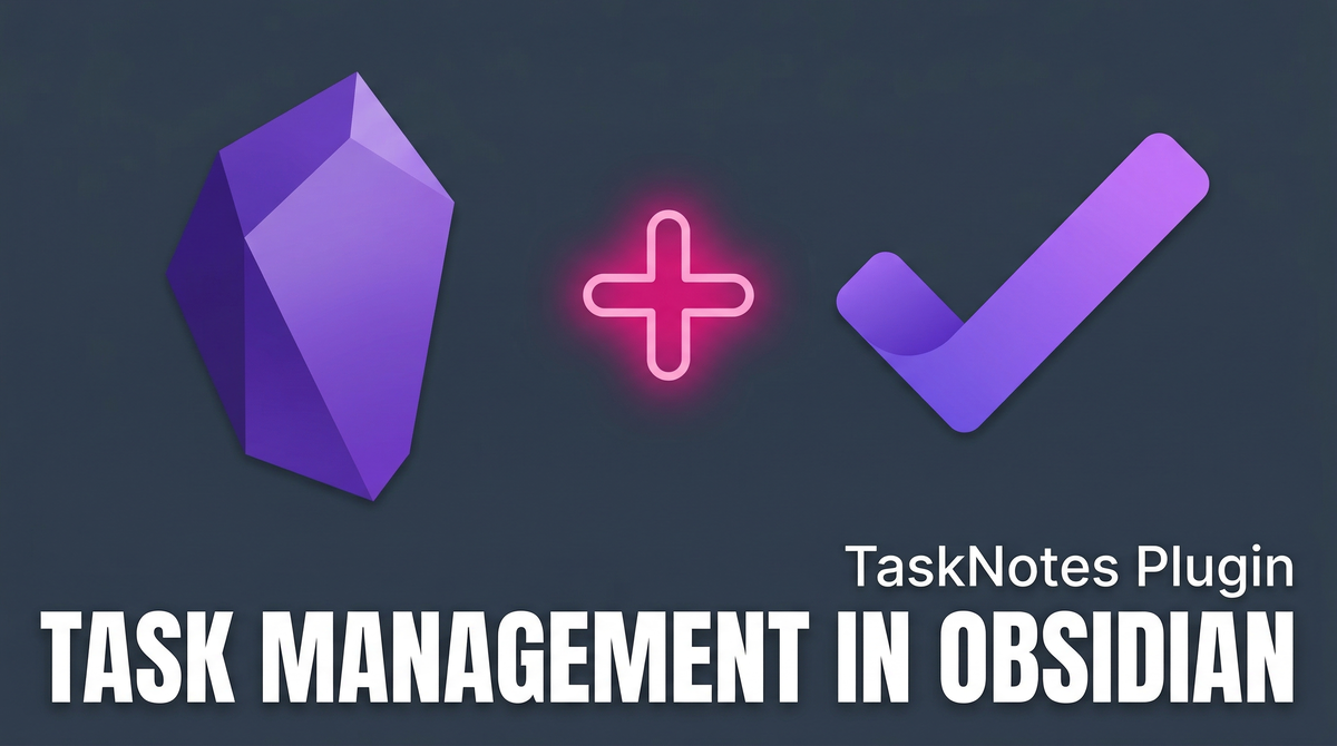 Obsidian and TaskNotes plugin logos announcing task management inside Obsidian