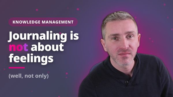 Journaling Is the Most Underrated Knowledge Management Habit