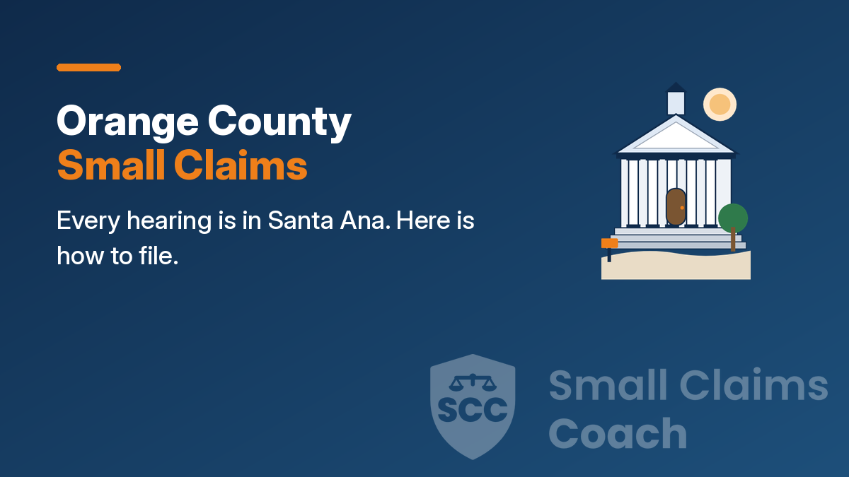 Navy cover with a drawn generic courthouse and the words Orange County Small Claims, Every hearing is in Santa Ana. Here is how to file