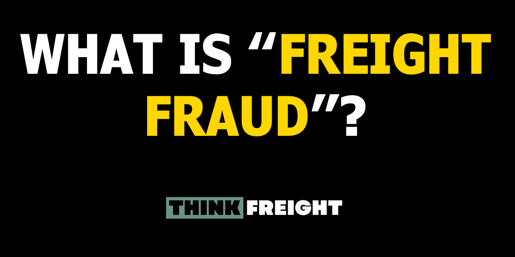 🚚 What Is "Freight Fraud"?