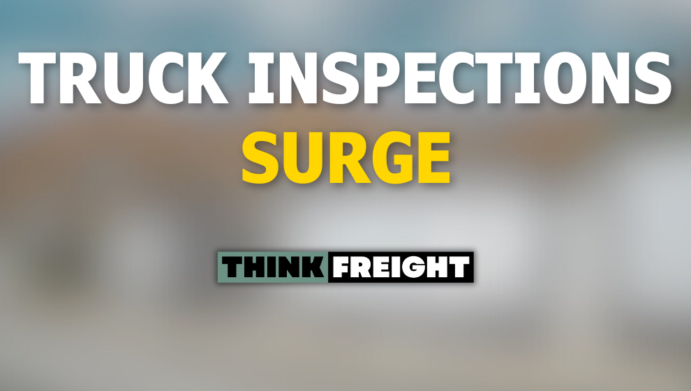 🚚 Inspections Surge