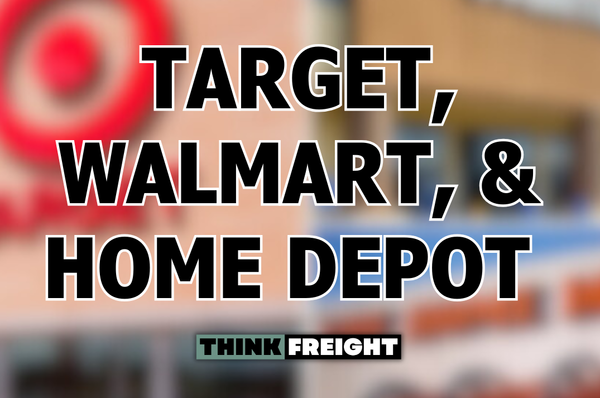 🚚 Walmart, Target, & Home Depot