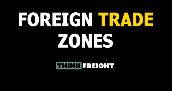 🚚 Foreign Trade Zones