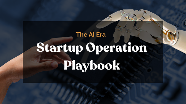 v14 The AI Era Startup Operation Playbook