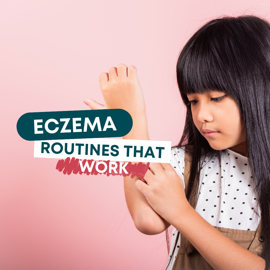 Girl scratching her arm with title: Eczema Routines That Work