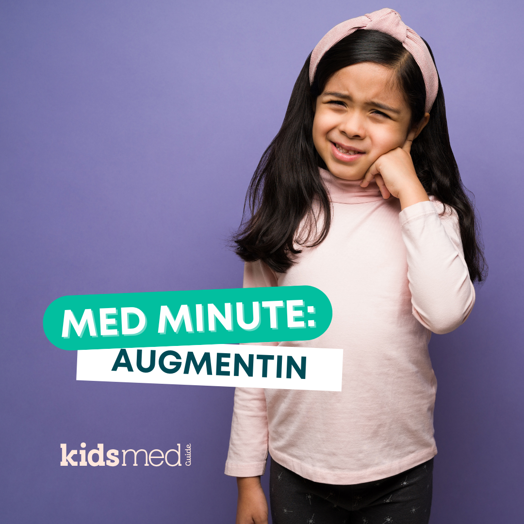 A young girl holding her ear and the title: Med Minute: Augmentin