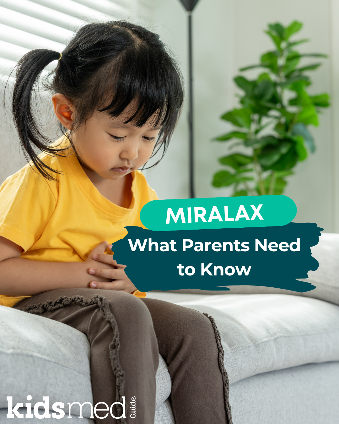 Miralax: What Parents Need to Know title with girl holding her tummy