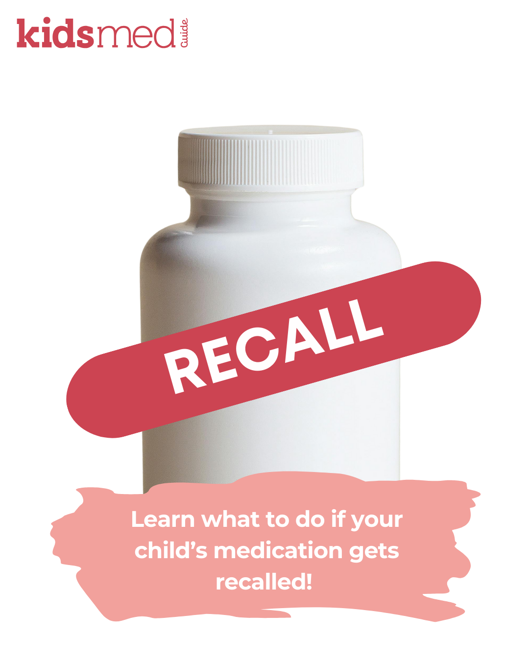 What to Do If Your Child’s Medication Is Recalled