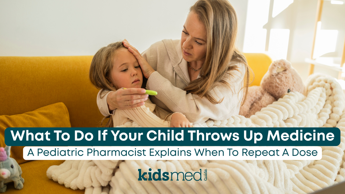 What To Do If Your Child Throws Up Medicine
