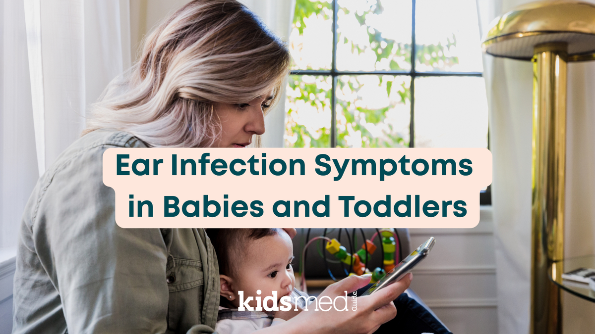 How to Recognize an Ear Infection in Babies and Toddlers