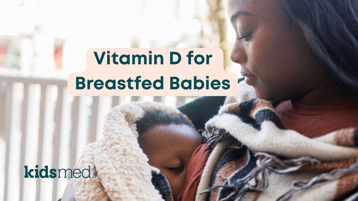 Vitamin D for Breastfed Babies: How Much, How to Give It, and When to Stop