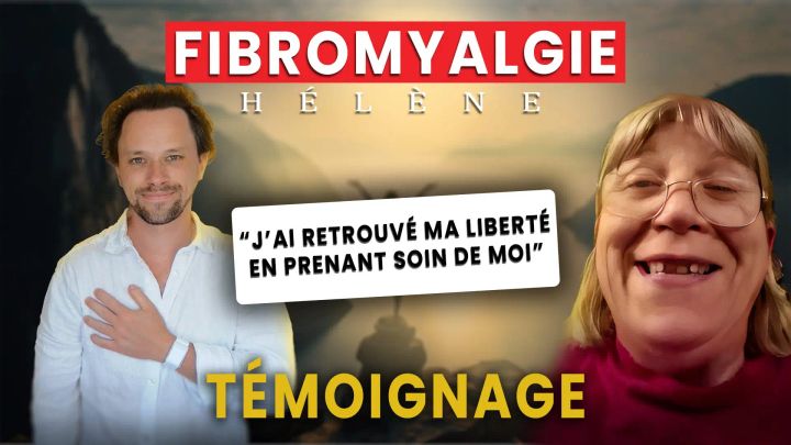 Temoignage Fibromyalgie : Helene retrouve sa vie !