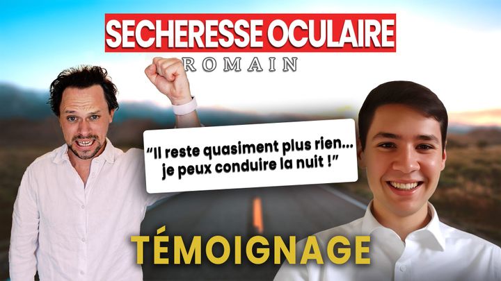 Secheresse Oculaire Grave : Romain Transforme Des Annees De Souffrance En Victoire