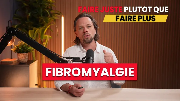 Fibromyalgie : le corps n’a pas besoin de plus, il a besoin de mieux