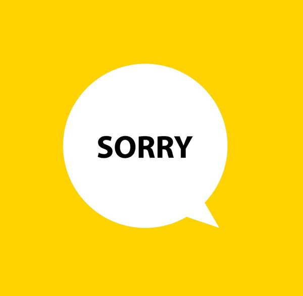 "Sorry" to disrupt you