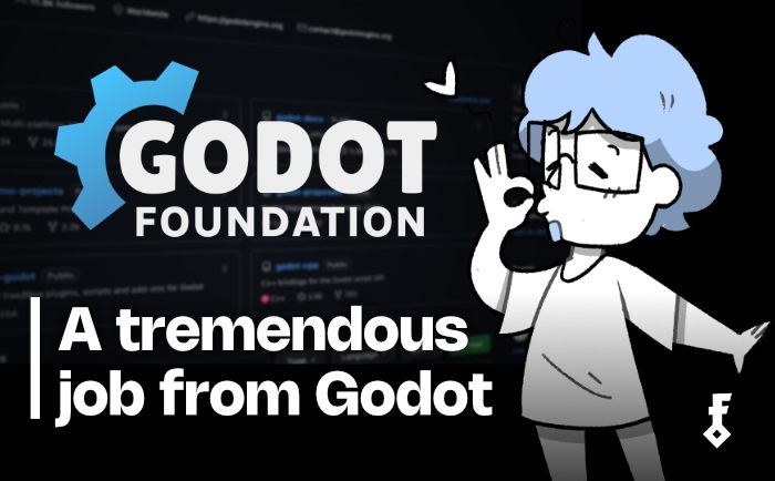 Godot people are doing a tremendous job - July 2026