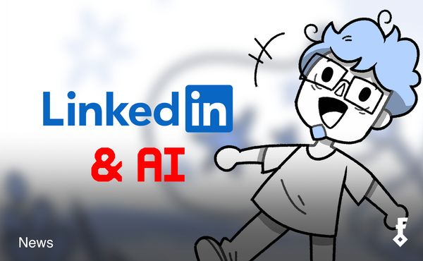LinkedIn Will Use Your Data to Train AI