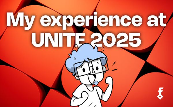 My experience at Unite 2025!