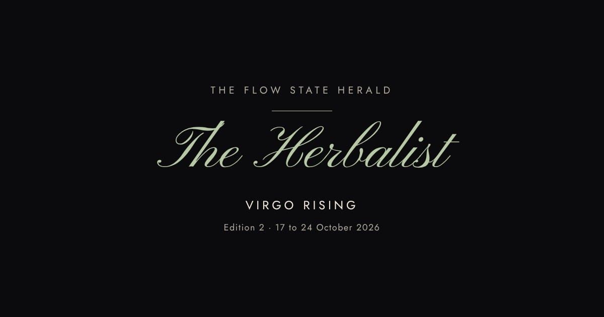 The Flow State Herald: Edition 2, Virgo the Herbalist