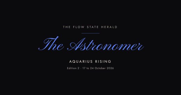 The Flow State Herald: Edition 2, Aquarius the Astronomer