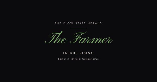 The Flow State Herald: Edition 3, the Farmer (Taurus rising)
