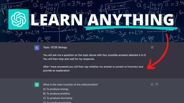 How to Use ChatGPT to Easily Learn Anything (7 GPT-4 Prompts for Studying)